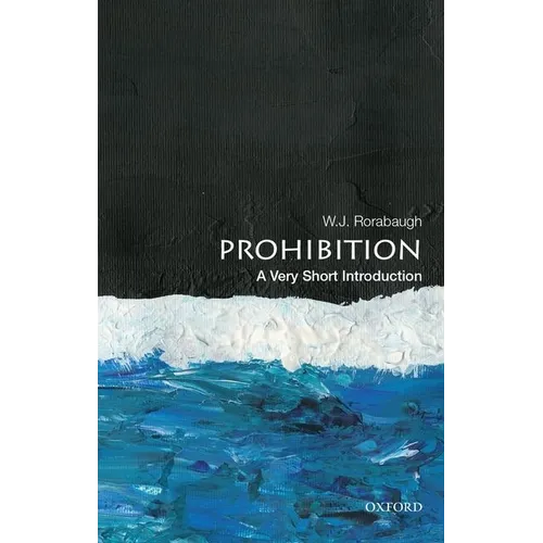 Prohibition: A Very Short Introduction - Paperback