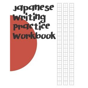 Japanese Writing Practice Workbook: Genkouyoushi Paper For Writing Japanese Kanji, Kana, Hiragana And Katakana Letters - Paperback