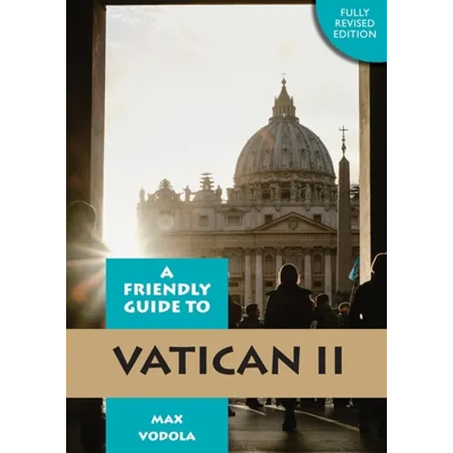 Friendly Guide to Vatican II Revised Edition - Paperback
