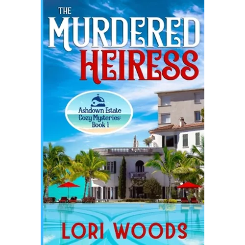 The Murdered Heiress: Ashdown Estate Cozy Mysteries: Book 1 - Paperback