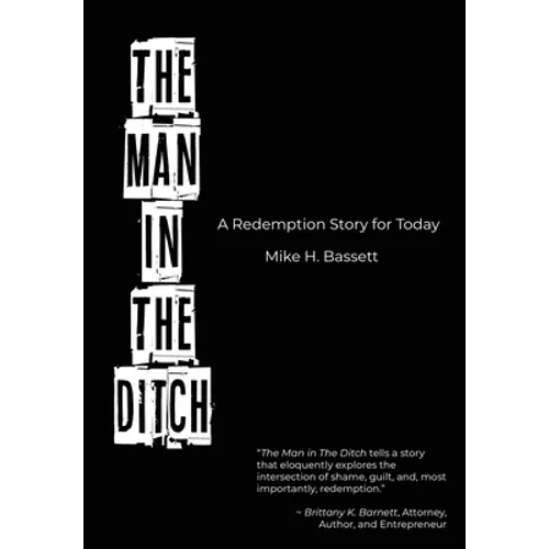 The Man in The Ditch: A Redemption Story for Today - Hardcover