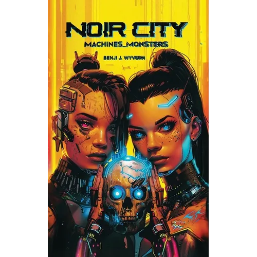 Noir City: Machines and Monsters - Paperback