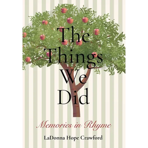 The Things We Did: Memories in Rhyme - Hardcover