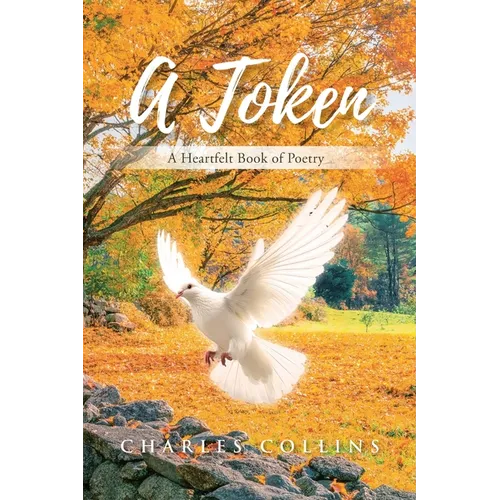 A Token: A Heartfelt Book of Poetry - Paperback