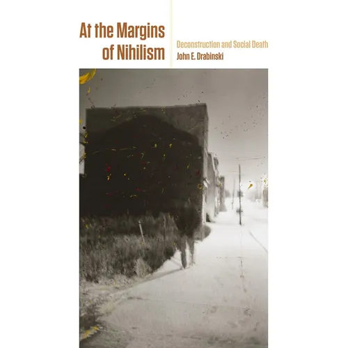 At the Margins of Nihilism: Deconstruction and Social Death - Paperback