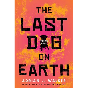 The Last Dog on Earth - Paperback
