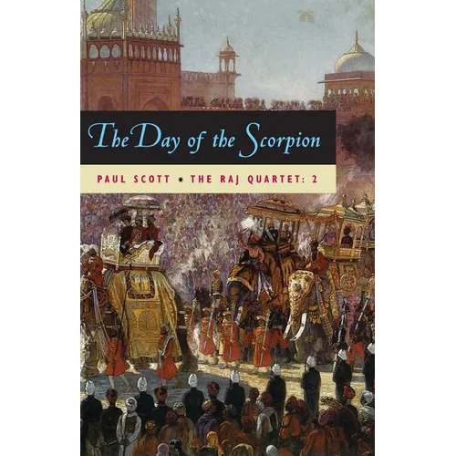 The Raj Quartet, Volume 2: The Day of the Scorpion - Paperback