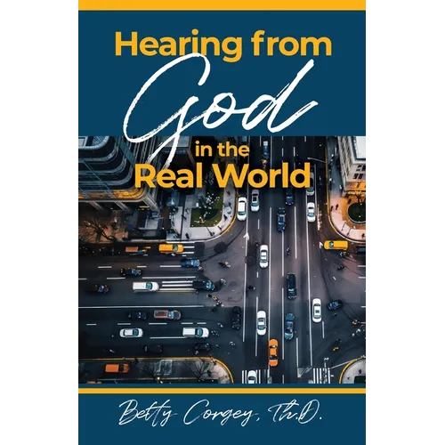 Hearing from God in the Real World - Paperback