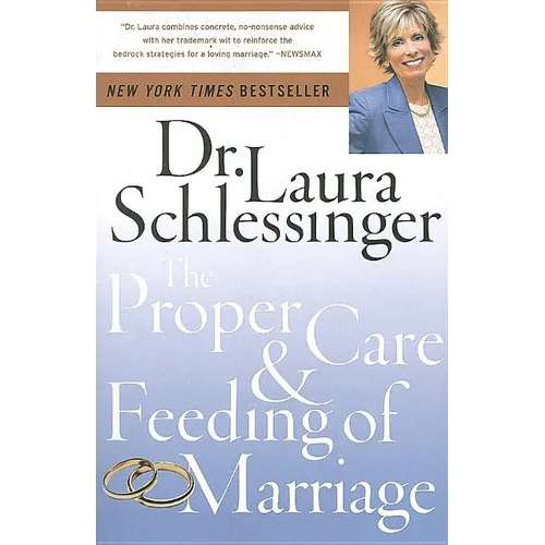 The Proper Care and Feeding of Marriage - Paperback