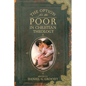 The Option for the Poor in Christian Theology - Paperback