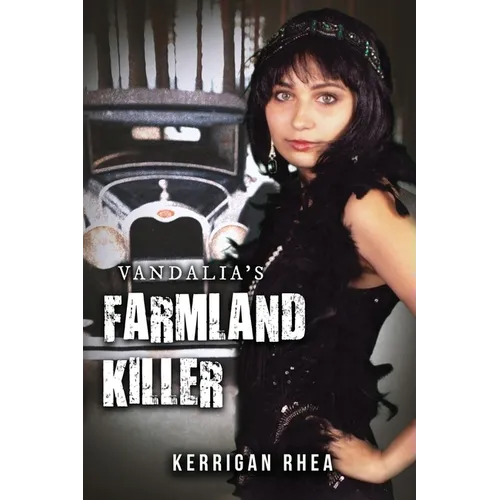 Vandalia's Farmland Killer - Paperback