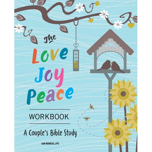 The Love, Joy, Peace Workbook: A Couple's Bible Study - Paperback