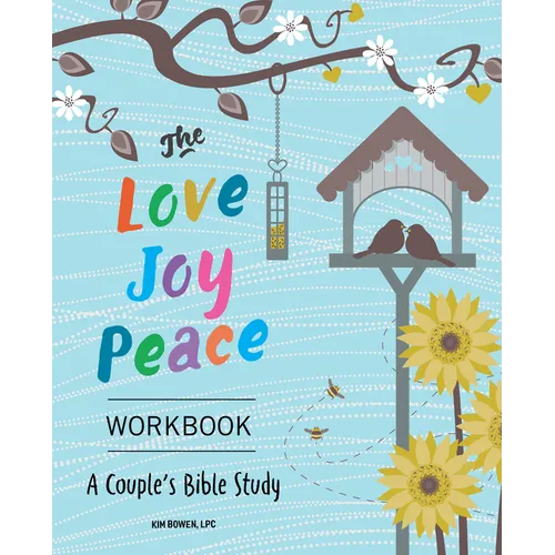 The Love, Joy, Peace Workbook: A Couple's Bible Study - Paperback