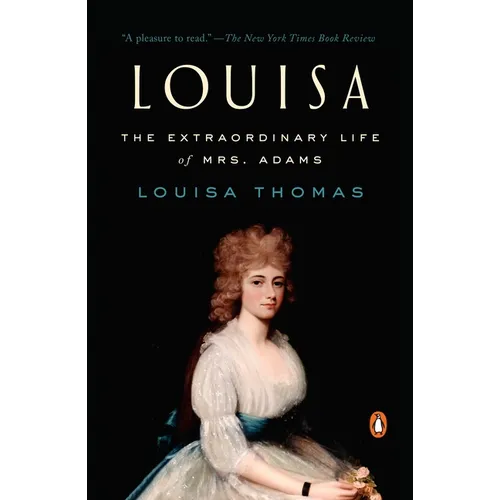 Louisa: The Extraordinary Life of Mrs. Adams - Paperback