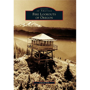 Fire Lookouts of Oregon - Paperback