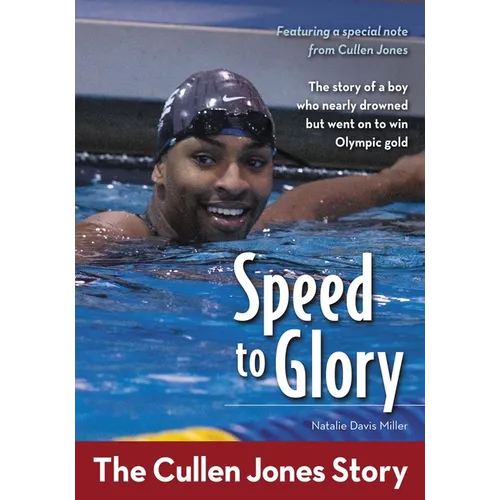 The Speed to Glory: The Cullen Jones Story - Paperback