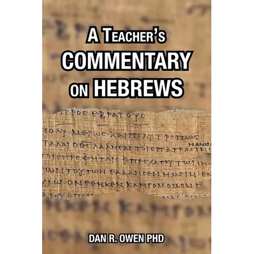 A Teacher's Commentary on Hebrews - Paperback