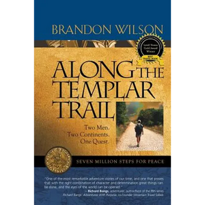 Along the Templar Trail: Seven Million Steps for Peace - Paperback