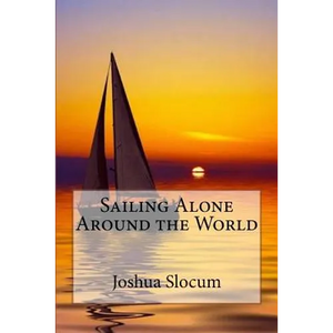 Sailing Alone Around the World Joshua Slocum - Paperback