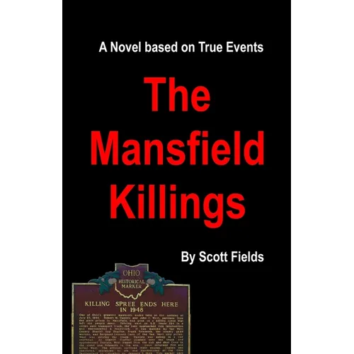 The Mansfield Killings: A Novel Based on True Events - Paperback