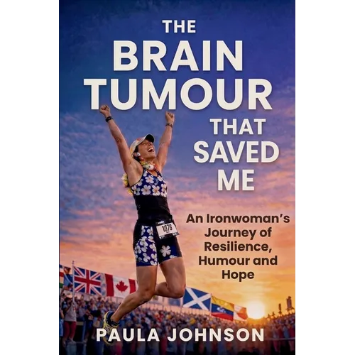 The Brain Tumour That Saved Me - Paperback