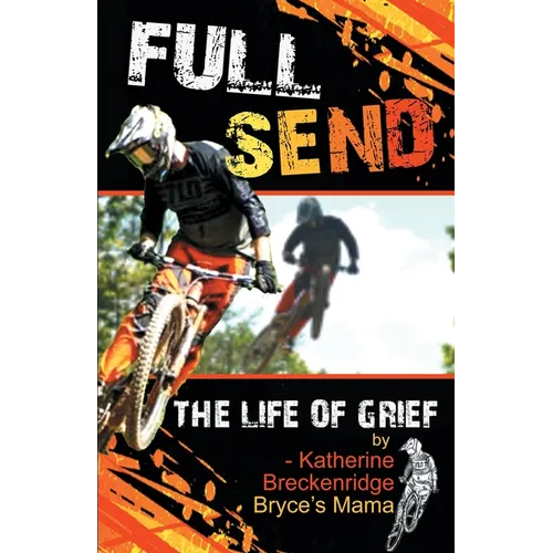 Full Send: The Life of Grief - Paperback