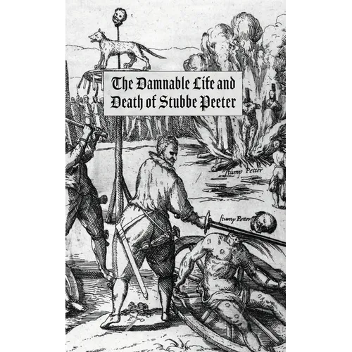 The Damnable Life and Death of Stubbe Peeter - Paperback