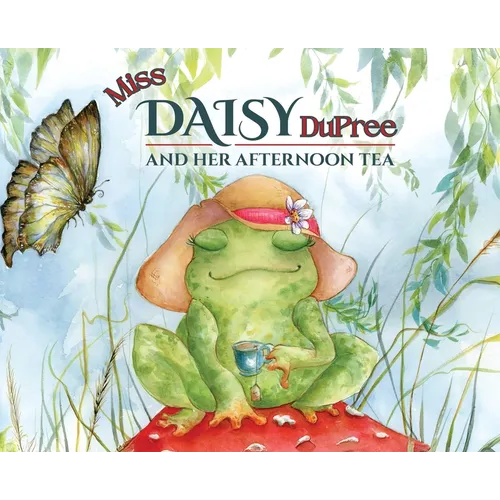 Miss Daisy Dupree and Her Afternoon Tea - Hardcover