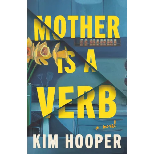 Mother Is a Verb - Paperback