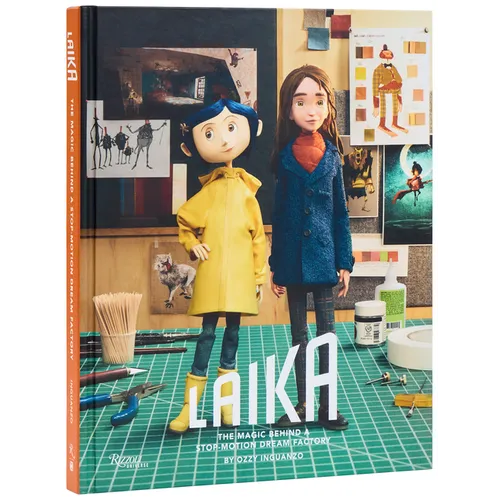 Laika: The Magic Behind a Stop-Motion Dream Factory: Two Decades of Groundbreaking Animation from Coraline to Wildwood - Hardcover