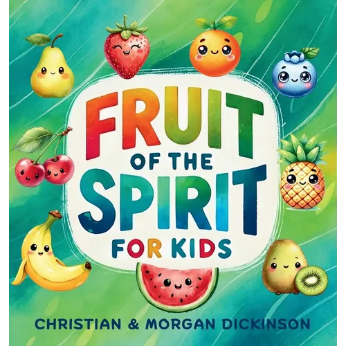 Fruit of the Spirit for KIDS - Hardcover