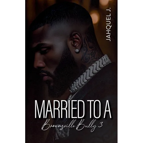 Married To A Brownsville Bully 3 - Paperback