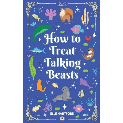 How to Treat Talking Beasts - Paperback