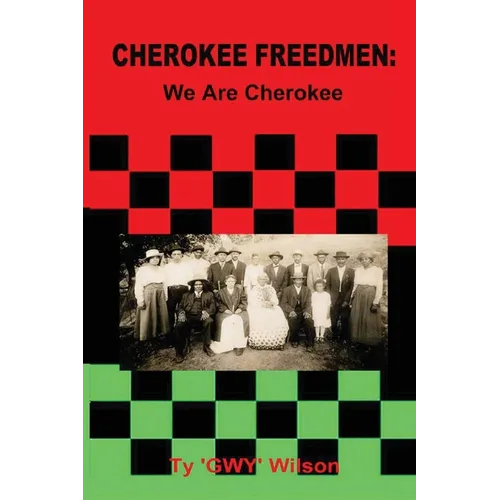 Cherokee Freedmen: We Are Cherokee - Paperback