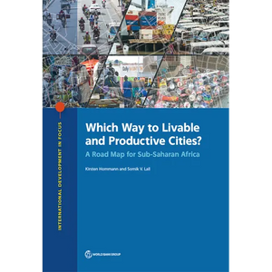 Which Way to Livable and Productive Cities?: A Road Map for Sub-Saharan Africa - Paperback