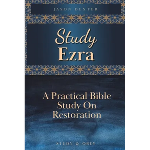 Study Ezra: A Practical Bible Study On Restoration - Paperback