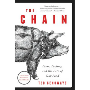 The Chain: Farm, Factory, and the Fate of Our Food - Paperback