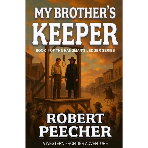 My Brother's Keeper: A Western Frontier Adventure - Paperback
