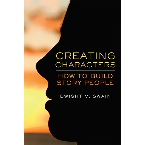 Creating Characters: How to Build Story People - Paperback