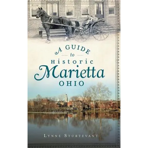 A Guide to Historic Marietta, Ohio - Hardcover