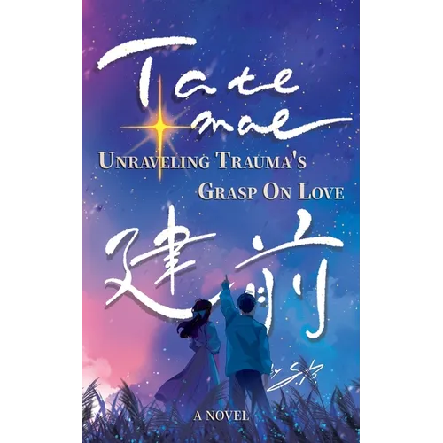Tatemae: Unraveling Trauma's Grasp On Love - Paperback