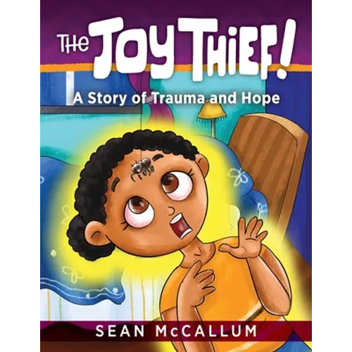 The Joy Thief: A Story of Trauma and Hope - Paperback