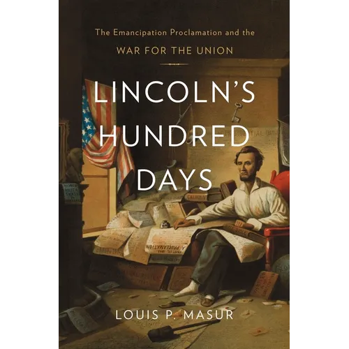 Lincoln's Hundred Days: The Emancipation Proclamation and the War for the Union - Paperback