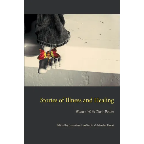 Stories of Illness and Healing: Women Write Their Bodies - Paperback