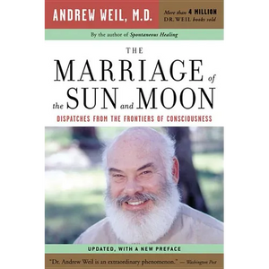 The Marriage of the Sun and Moon: Dispatches from the Frontiers of Consciousness - Paperback