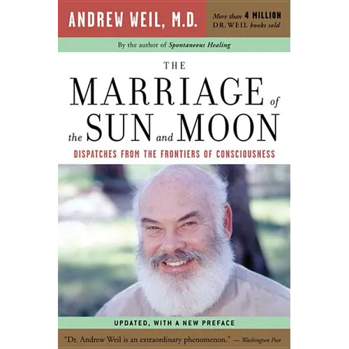 The Marriage of the Sun and Moon: Dispatches from the Frontiers of Consciousness - Paperback