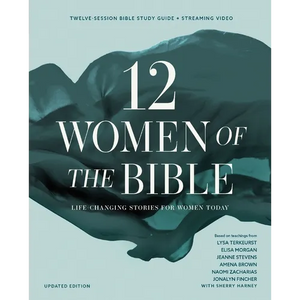 Twelve Women of the Bible Study Guide Plus Streaming Video, Updated Edition: Life-Changing Stories for Women Today - Paperback