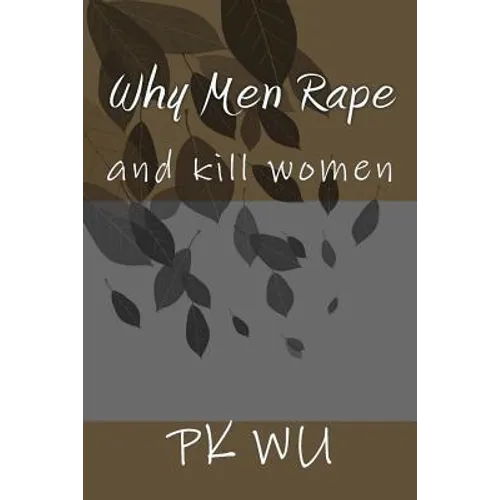 Why Men Rape: and kill women - Paperback
