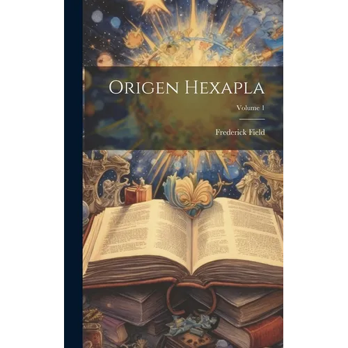 Origen Hexapla; Volume 1 - Hardcover