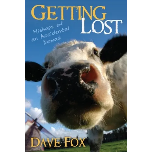 Getting Lost: Mishaps of an Accidental Nomad - Paperback